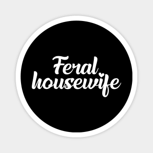 feral housewife Magnet